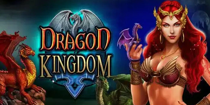Tips Profesional Maxwin di Slot Dragon Kingdom