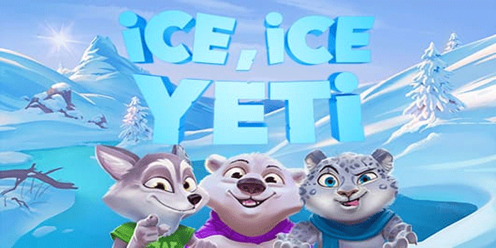 Cara Cepat Dapat Maxwin Besar Slot Ice Ice Yeti Tanpa Ribet