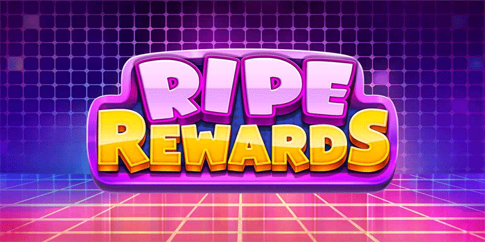 Strategi Jitu Main Slot Ripe Rewards Untuk Konsisten Untung