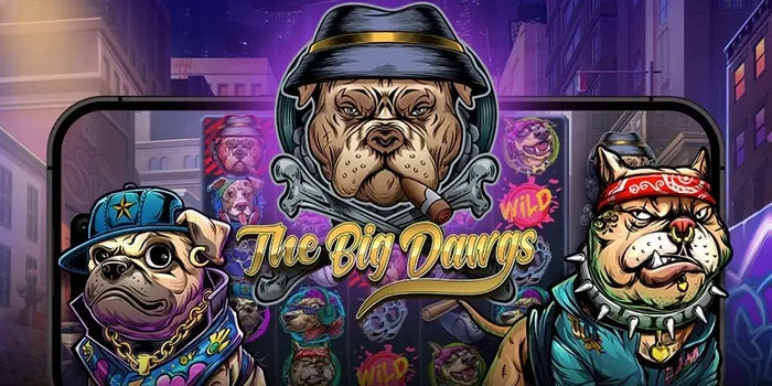 Bocoran Pola Gacor Bermain Slot The Big Dawgs